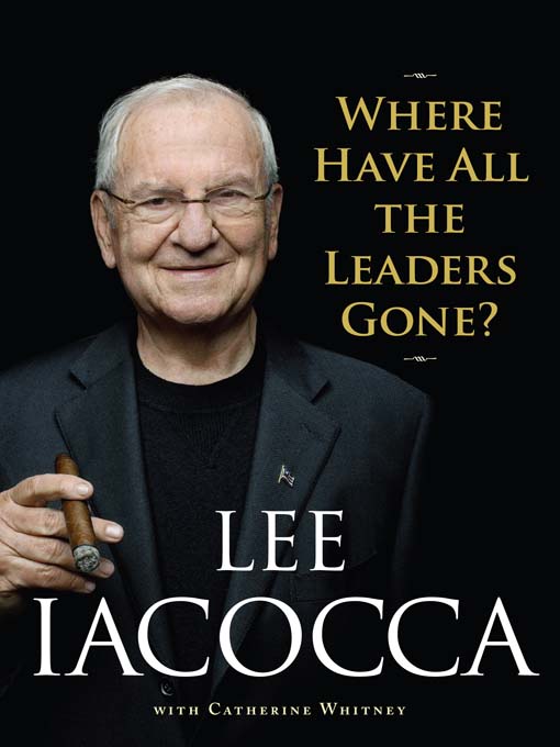 Title details for Where Have All the Leaders Gone? by Lee Iacocca - Wait list